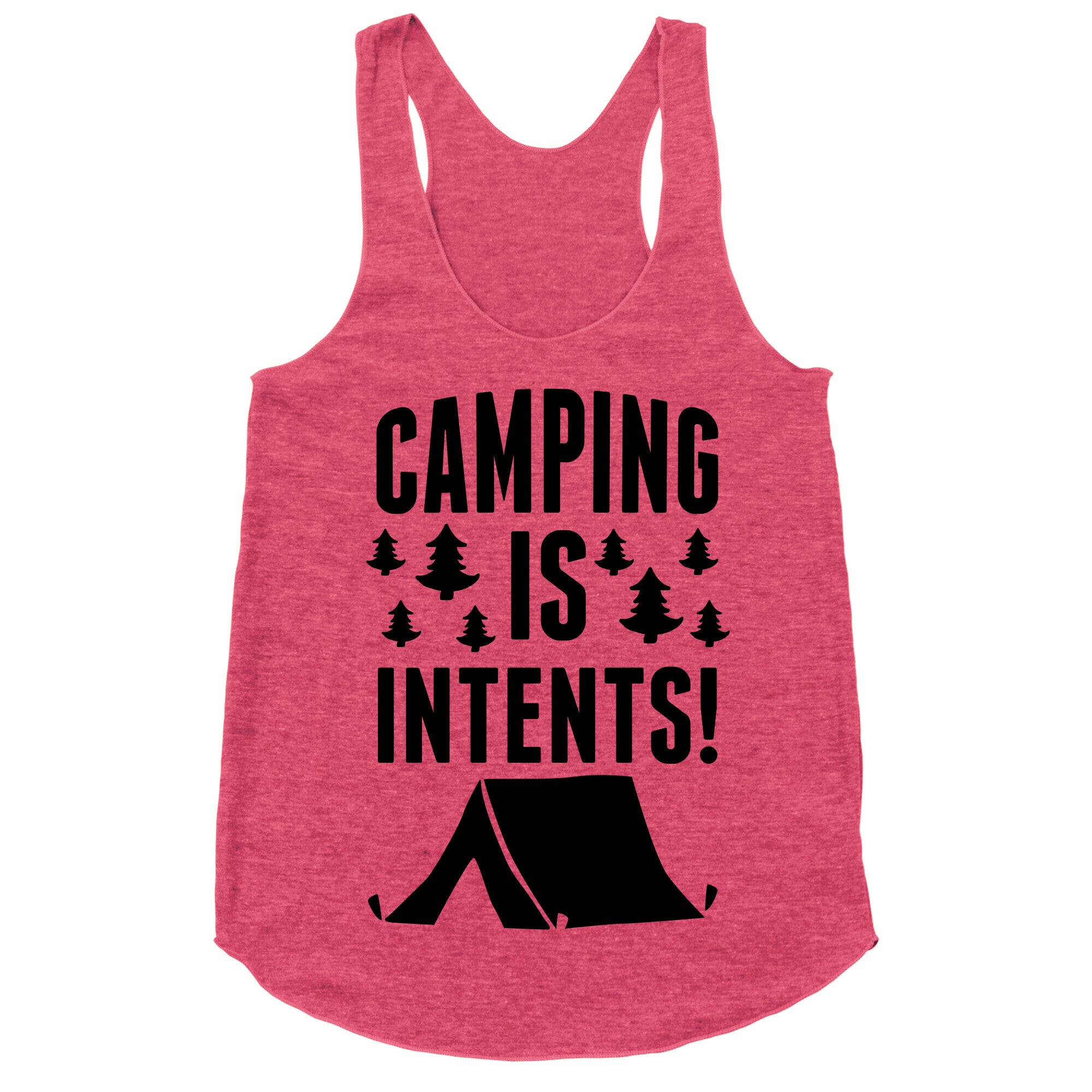 Camping Is Intents! Racerback Tank